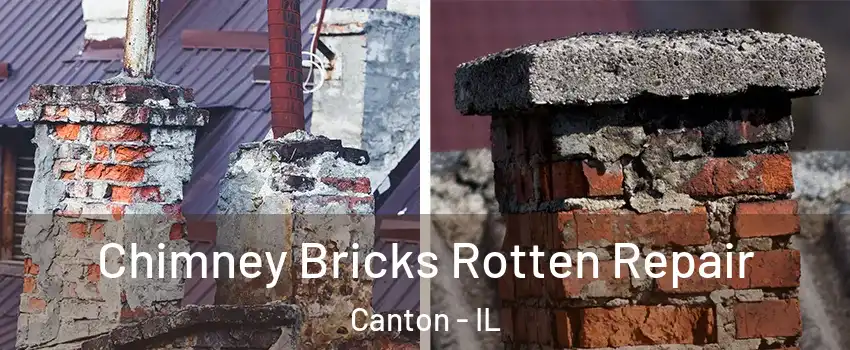  Chimney Bricks Rotten Repair Canton - IL