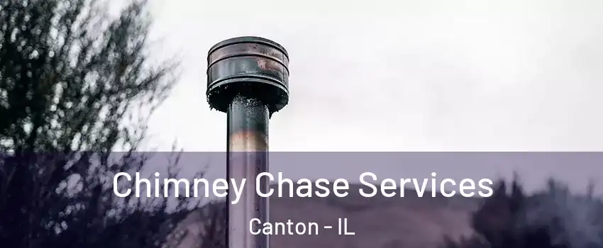  Chimney Chase Services Canton - IL