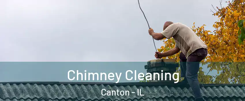  Chimney Cleaning Canton - IL