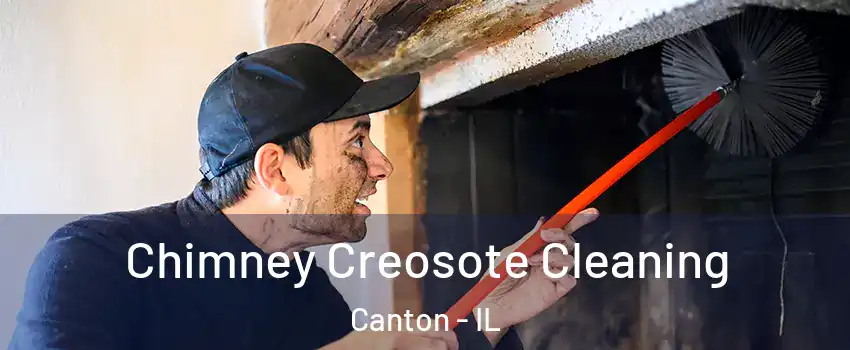  Chimney Creosote Cleaning Canton - IL