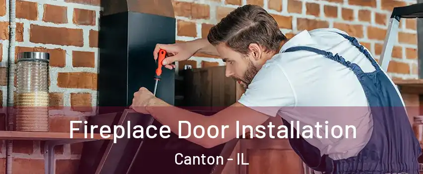  Fireplace Door Installation Canton - IL
