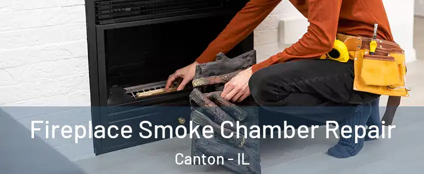  Fireplace Smoke Chamber Repair Canton - IL