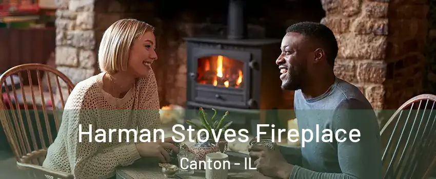  Harman Stoves Fireplace Canton - IL