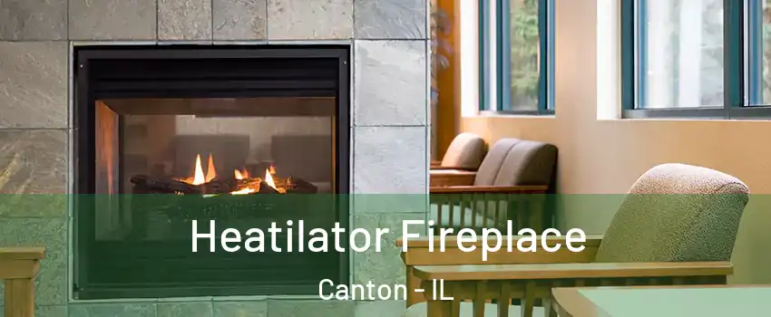  Heatilator Fireplace Canton - IL