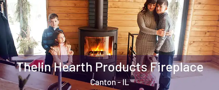  Thelin Hearth Products Fireplace Canton - IL